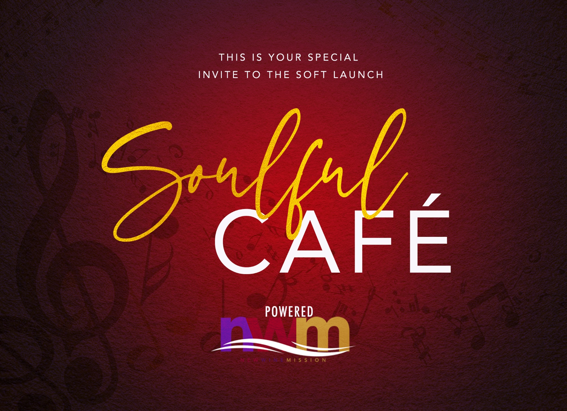 Soulful Café — Soft Launch invite, powered by New Wine Mission